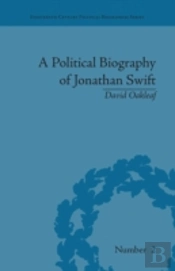A Political Biography Of Jonathan Swift