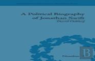 A Political Biography Of Jonathan Swift