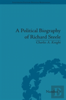 A Political Biography Of Richard Steele