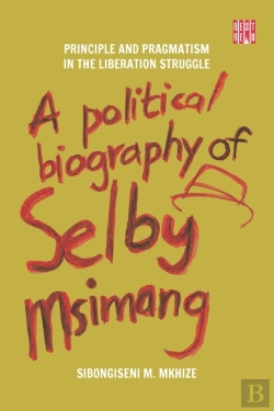 Bertrand.pt - A Political Biography Of Selby Msimang