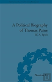 A Political Biography Of Thomas Paine