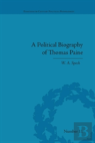 A Political Biography Of Thomas Paine