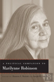 A Political Companion To Marilynne Robinson