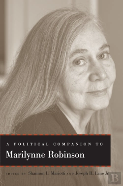 Bertrand.pt - A Political Companion To Marilynne Robinson