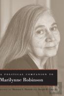A Political Companion To Marilynne Robinson