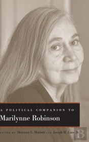 A Political Companion To Marilynne Robinson