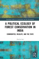 A Political Ecology Of Forest Conservation In India