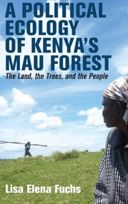 Bertrand.pt - A Political Ecology Of Kenyaâ€™S Mau Forest
