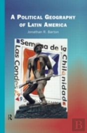 A Political Geography Of Latin America