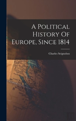 Bertrand.pt - A Political History Of Europe, Since 1814