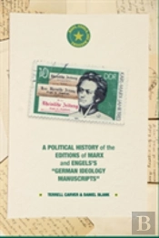 A Political History Of The Editions Of Marx And Engelsâ€™S Â€Œgerman Ideology Manuscriptsâ€