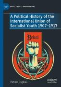 A Political History Of The International Union Of Socialist Youth 1907â€“1917