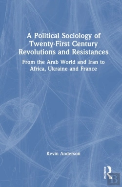 Bertrand.pt - A Political Sociology Of Twenty-First Century Revolutions And Resistances