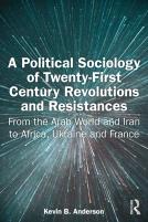 A Political Sociology Of Twenty-First Century Revolutions And Resistances