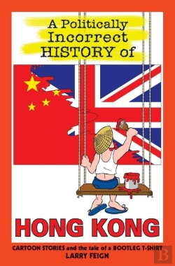 Bertrand.pt - A Politically Incorrect History Of Hong Kong