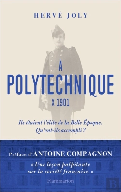 Bertrand.pt - À Polytechnique, X 1901 ; Ils Étaient L'Élite De La Belle Epoque, Qu'Ont-Ils Accompli ?