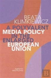 A Polyvalent Media Policy In The Enlarged European Union