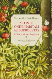 A Ponte Onde Habitam as Borboletas