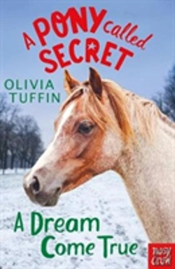 Bertrand.pt - A Pony Called Secret: A Dream Come True