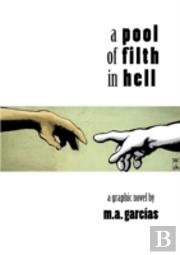 A Pool Of Filth In Hell
