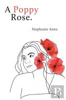 A Poppy Rose.