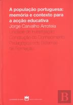 A População Portuguesa: Memória e Contextos para a Acção Educativa