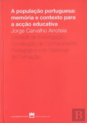 A População Portuguesa: Memória e Contextos para a Acção Educativa