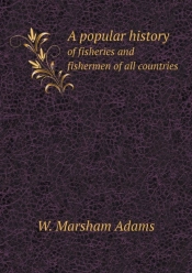 A Popular History Of Fisheries And Fishermen Of All Countries