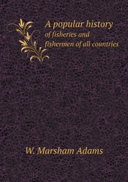 Bertrand.pt - A Popular History Of Fisheries And Fishermen Of All Countries