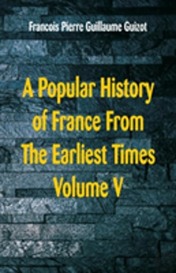 Bertrand.pt - A Popular History Of France From The Earliest Times