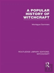 A Popular History Of Witchcraft (Rle Witchcraft)