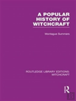 Bertrand.pt - A Popular History Of Witchcraft (Rle Witchcraft)