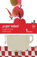 ¡A Por Todas! Cuadrícula. 1 Primaria, 1 Trimestre. Savia