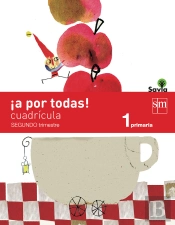 ¡A Por Todas! Cuadrícula. 1 Primaria, 2 Trimestre. Savia