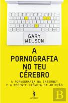 A Pornografia no Teu Cérebro