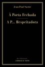 À Porta Fechada / A P… Respeitadora