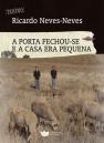 A Porta Fechou-se e a Casa era Pequena