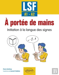 Bertrand.pt - A Portee De Mains Initiation A La Langue Des Signes A1-A2