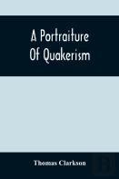 A Portraiture Of Quakerism