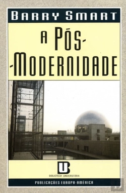 Bertrand.pt - A Pós - Modernidade