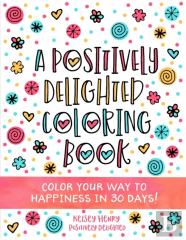 A Positively Delighted Coloring Book