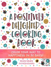 A Positively Delighted Coloring Book
