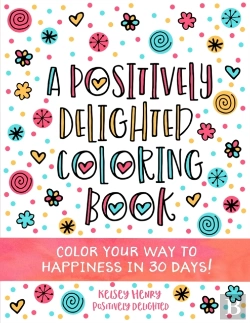 Bertrand.pt - A Positively Delighted Coloring Book