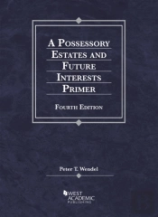 A Possessory Estates And Future Interests Primer