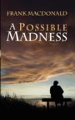 A Possible Madness
