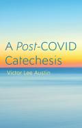 A Post-Covid Catechesis
