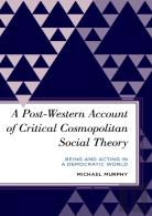 A Post-Western Account Of Critical Cosmopolitan Social Theory