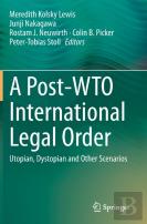 A Post-Wto International Legal Order
