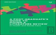 A Postgraduate'S Guide To Doing A Literature Review In Health And Social Care, 2e