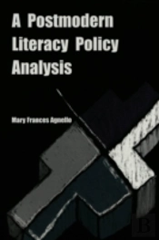 A Postmodern Literacy Policy Analysis